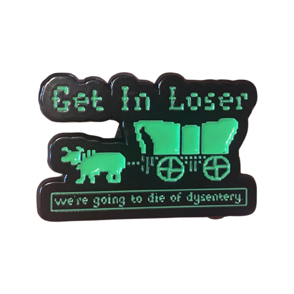 get in loser oregon trail enamel pin dysentery funny retro game pin