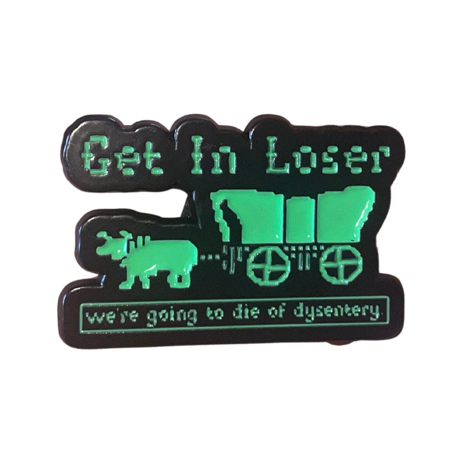get in loser oregon trail enamel pin dysentery funny retro game pin