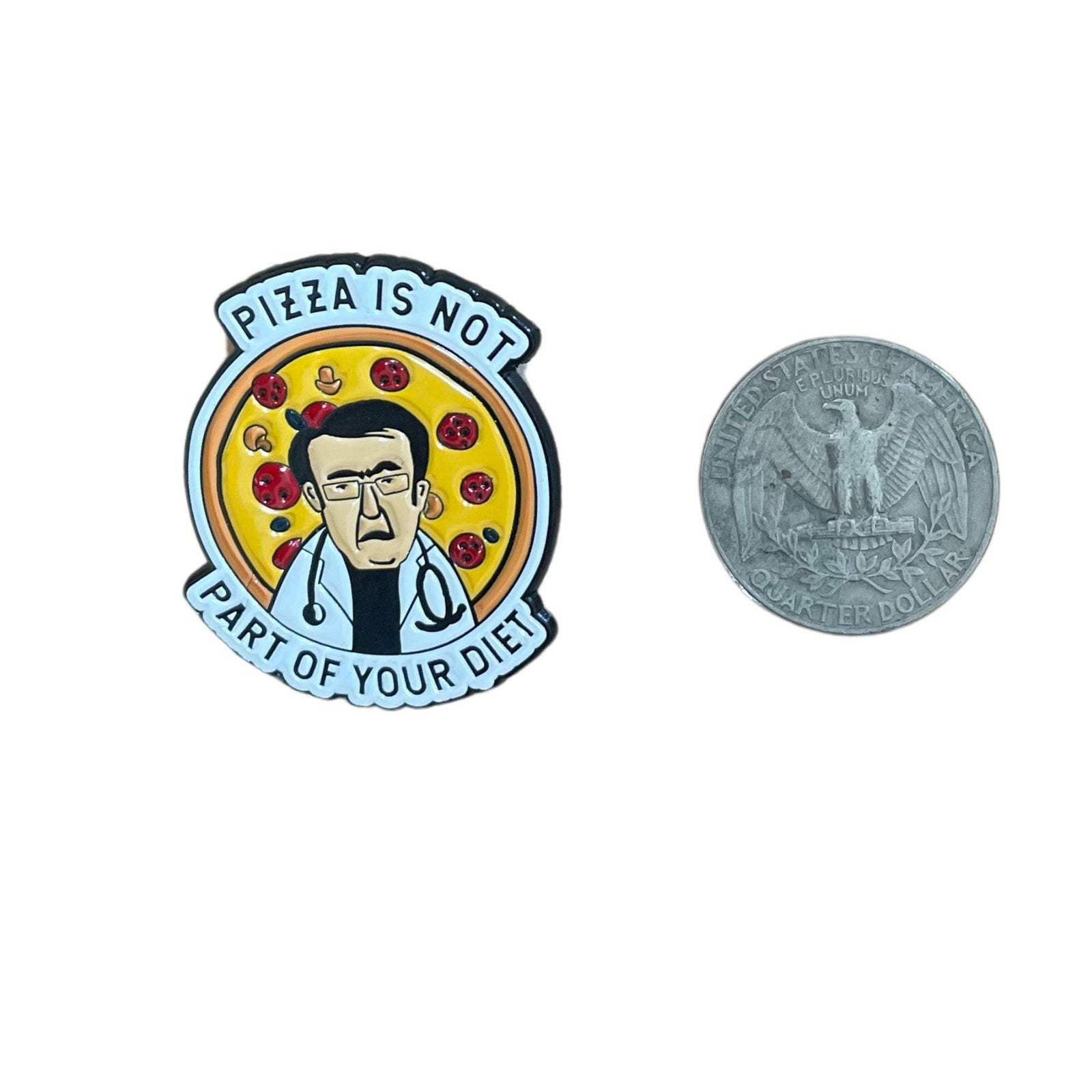 dr now inspired pizza enamel pin funny diet quote pizza is not part of your diet doctor meme pin